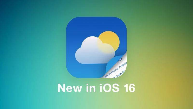 苹果 iOS 16 测试版更新，天气 App 新功能盘点 - 万事屋